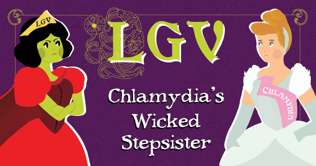"LGV: Clamydia's Wicked Stepsister"
